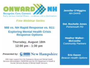 Onward NH Webinar Flyer: 988 versus NH Rapid Response versus 911: Exploring Mental Health Crisis Response Options